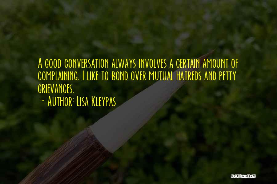 Always Complaining Quotes By Lisa Kleypas