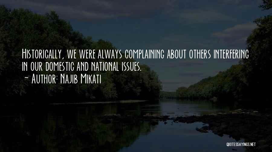 Always Complaining Quotes By Najib Mikati