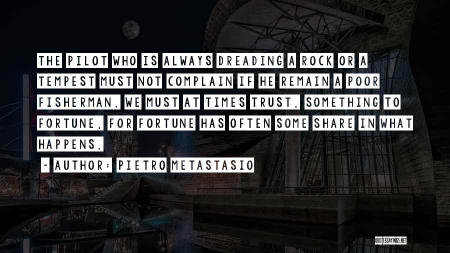 Always Complaining Quotes By Pietro Metastasio
