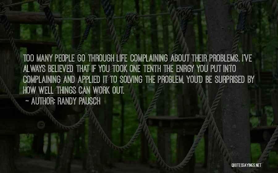 Always Complaining Quotes By Randy Pausch