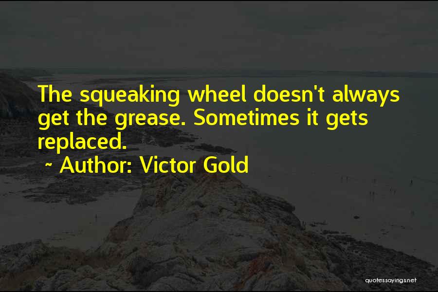 Always Complaining Quotes By Victor Gold