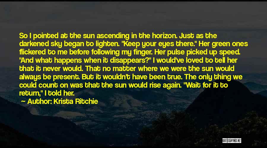 Always Count On Me Quotes By Krista Ritchie