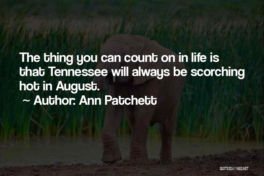 Always Count On You Quotes By Ann Patchett