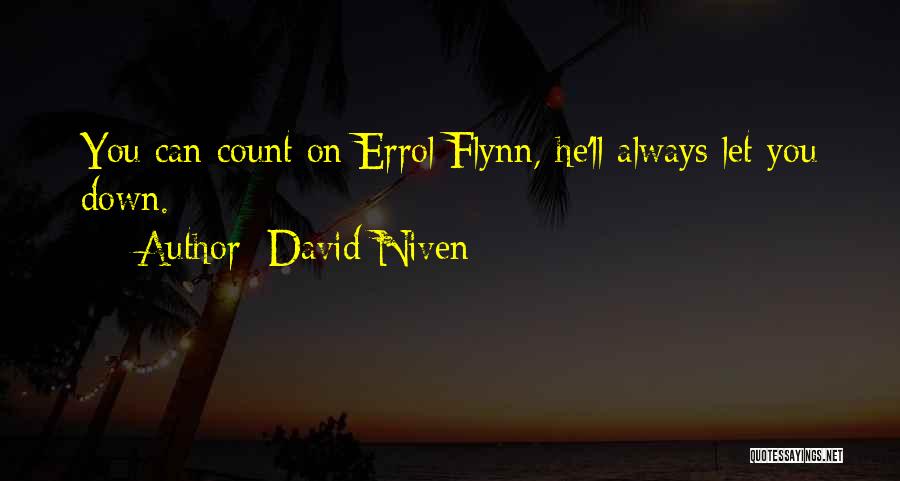 Always Count On You Quotes By David Niven