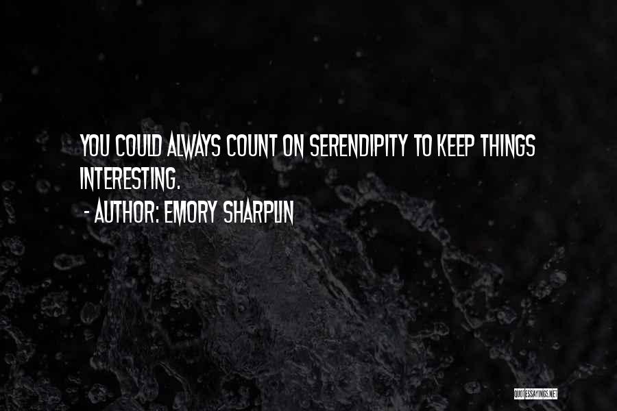 Always Count On You Quotes By Emory Sharplin