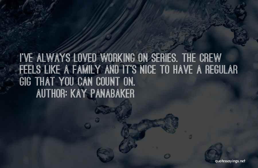 Always Count On You Quotes By Kay Panabaker