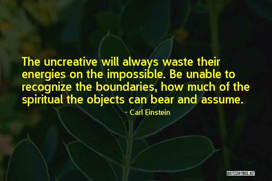 Always Critics Quotes By Carl Einstein Always Critics Quotes By Carl Einstein