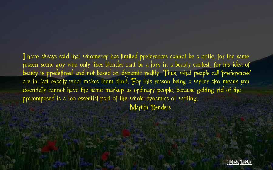 Always Critics Quotes By Martijn Benders Always Critics Quotes By Martijn Benders