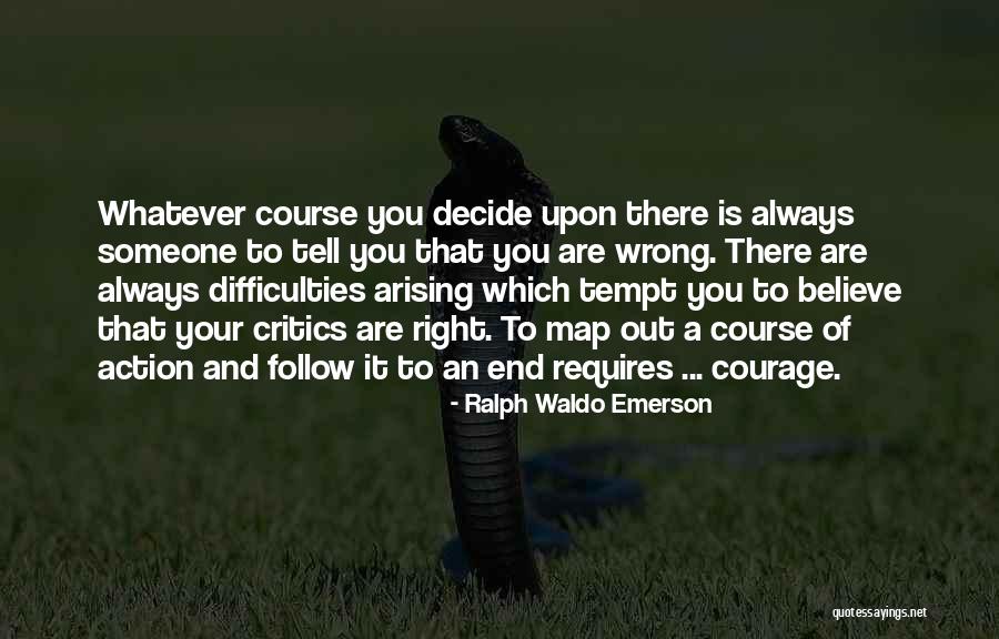 Always Critics Quotes By Ralph Waldo Emerson Always Critics Quotes By Ralph Waldo Emerson