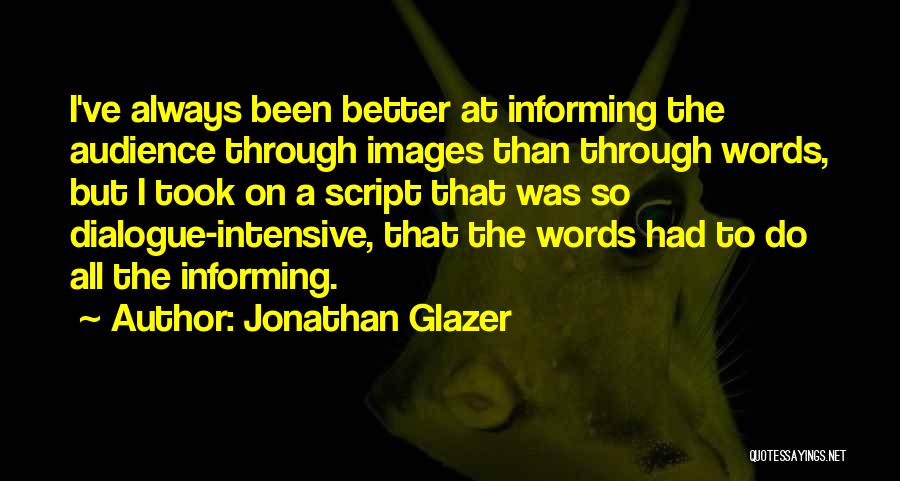 Always Do Better Quotes By Jonathan Glazer