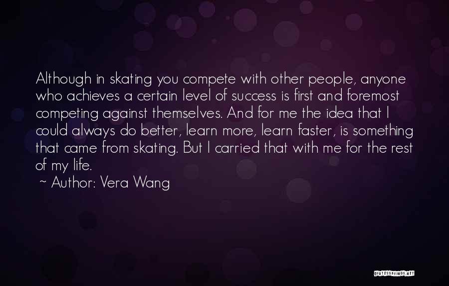 Always Do Better Quotes By Vera Wang