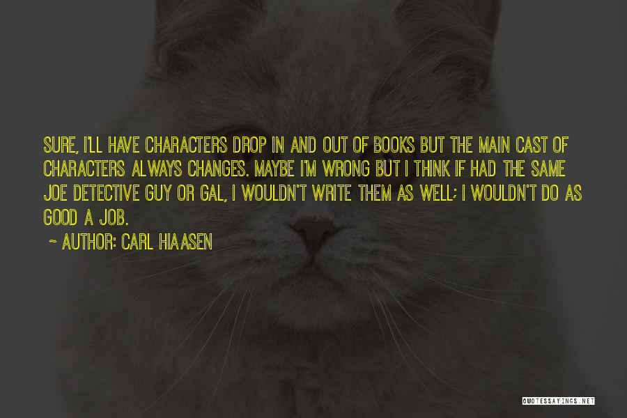 Always Do Good Quotes By Carl Hiaasen