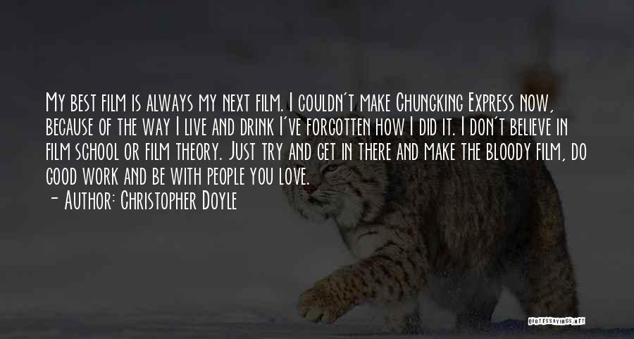 Always Do Good Quotes By Christopher Doyle