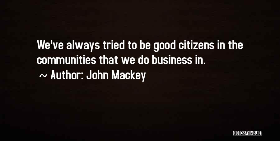 Always Do Good Quotes By John Mackey