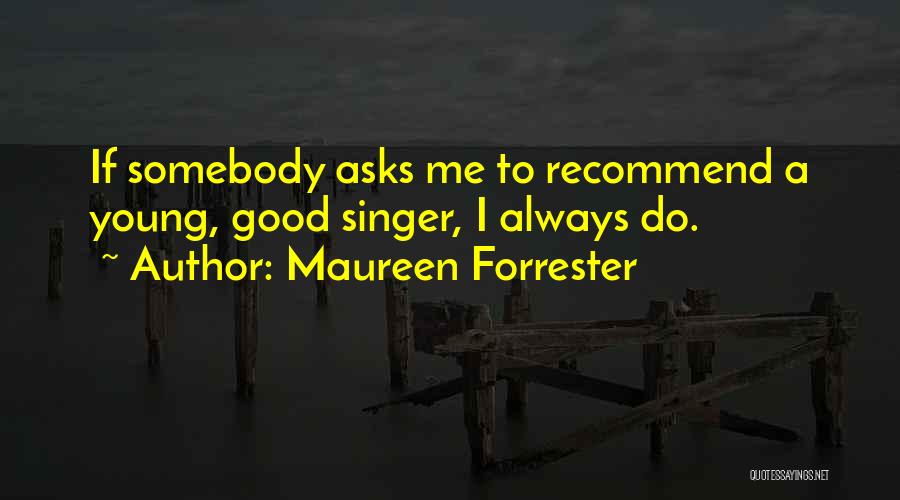 Always Do Good Quotes By Maureen Forrester