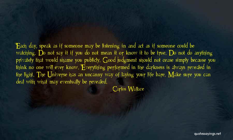 Always Do Good To Others Quotes By Carlos Wallace