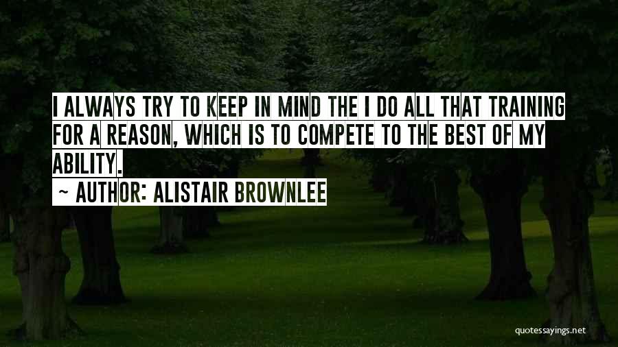 Always Do My Best Quotes By Alistair Brownlee