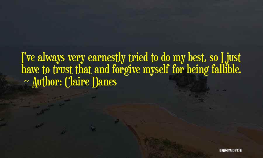 Always Do My Best Quotes By Claire Danes