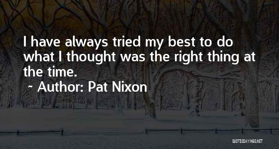 Always Do My Best Quotes By Pat Nixon