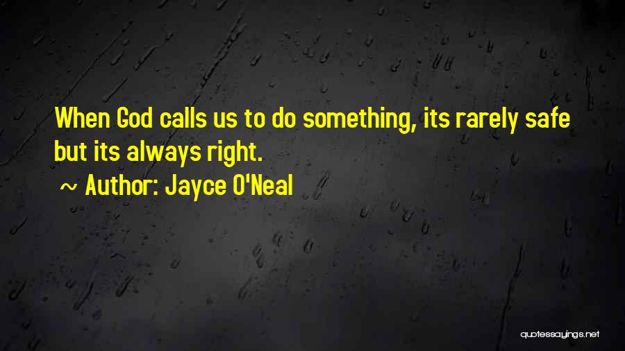 Always Do Right Quotes By Jayce O'Neal