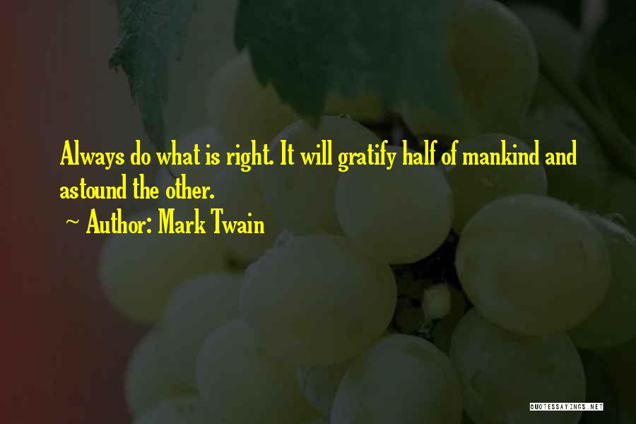 Always Do Right Quotes By Mark Twain