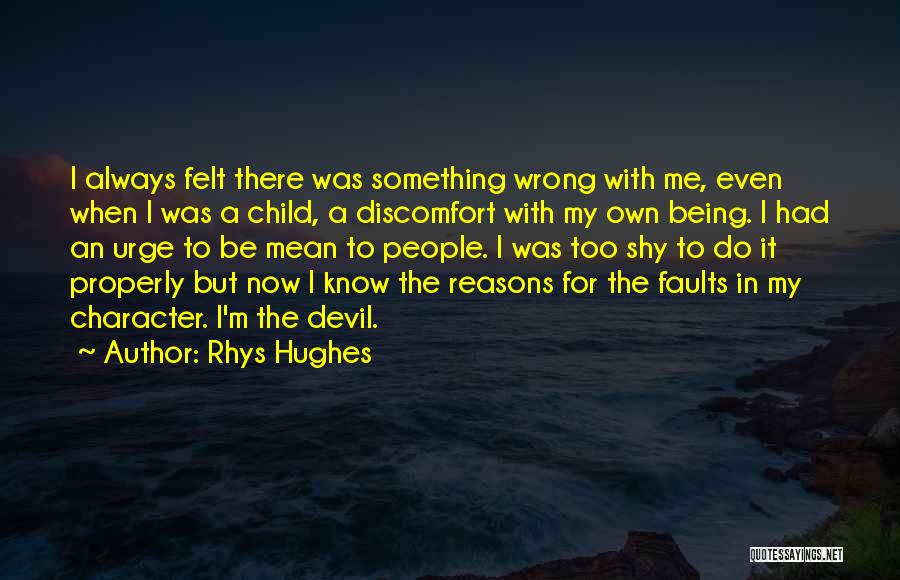 Always Do Something Wrong Quotes By Rhys Hughes