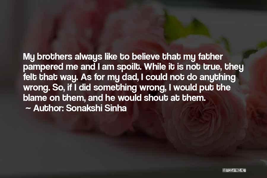 Always Do Something Wrong Quotes By Sonakshi Sinha