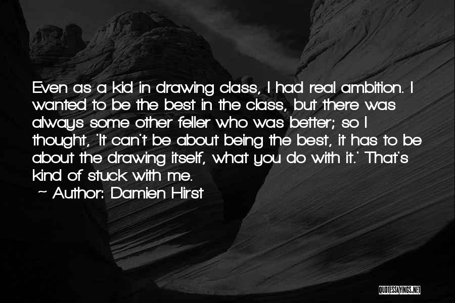 Always Do The Best Quotes By Damien Hirst