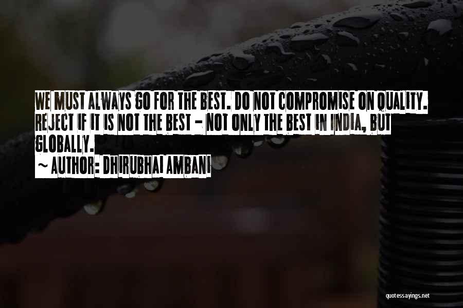 Always Do The Best Quotes By Dhirubhai Ambani