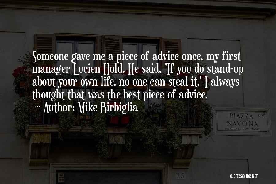 Always Do The Best Quotes By Mike Birbiglia