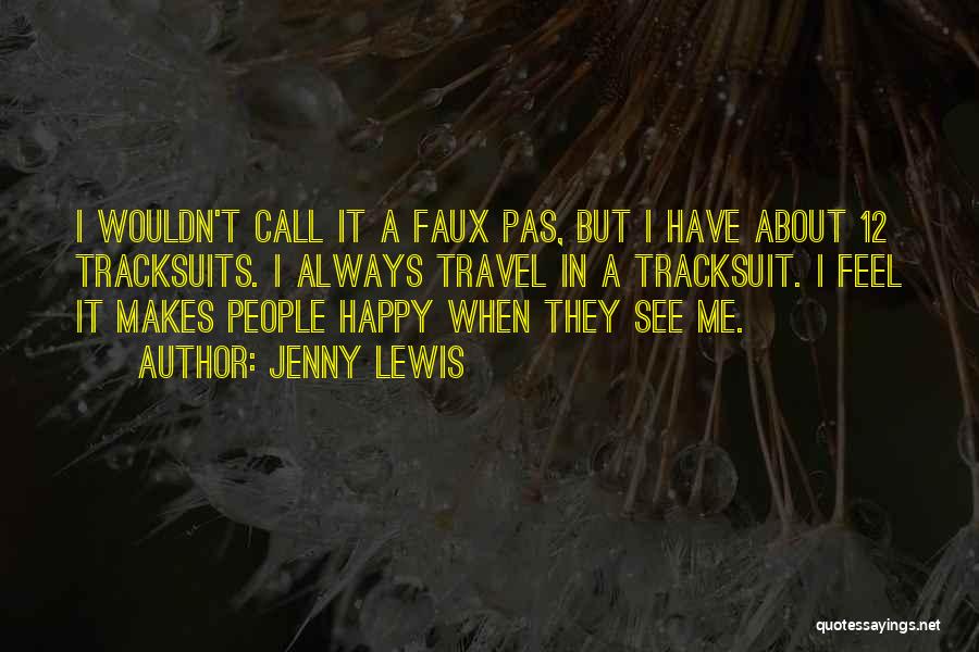 Always Do What Makes You Happy Quotes By Jenny Lewis