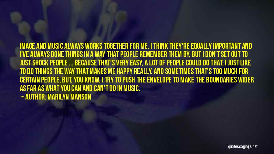 Always Do What Makes You Happy Quotes By Marilyn Manson