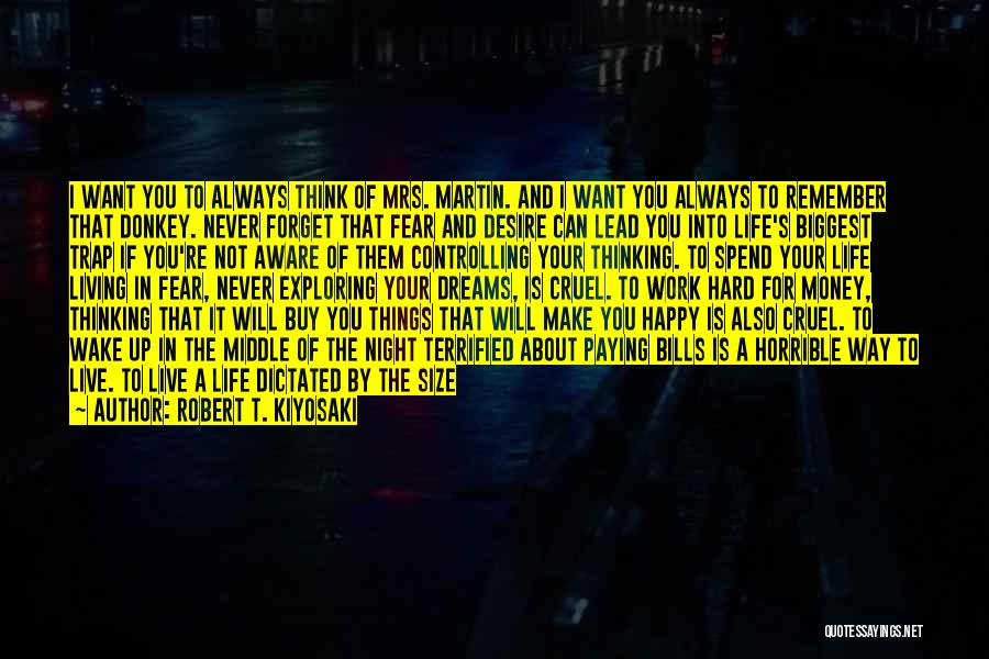 Always Do What Makes You Happy Quotes By Robert T. Kiyosaki