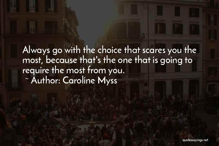 Always Do What Scares You Quotes By Caroline Myss