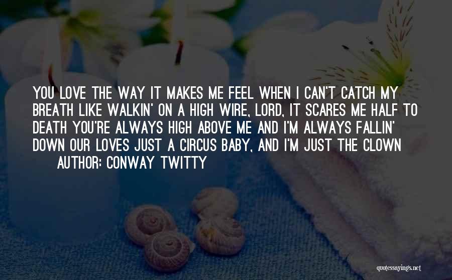 Always Do What Scares You Quotes By Conway Twitty