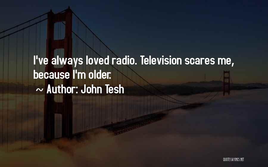 Always Do What Scares You Quotes By John Tesh