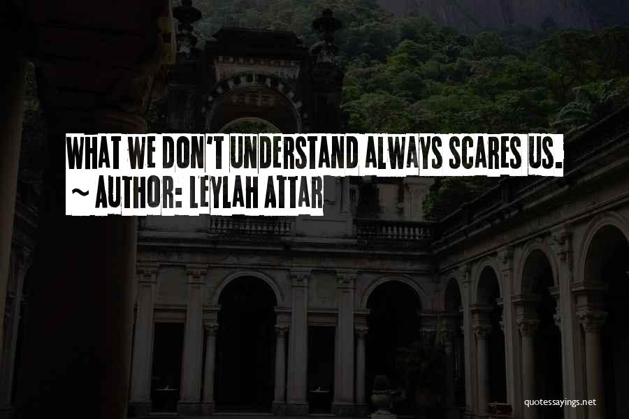 Always Do What Scares You Quotes By Leylah Attar