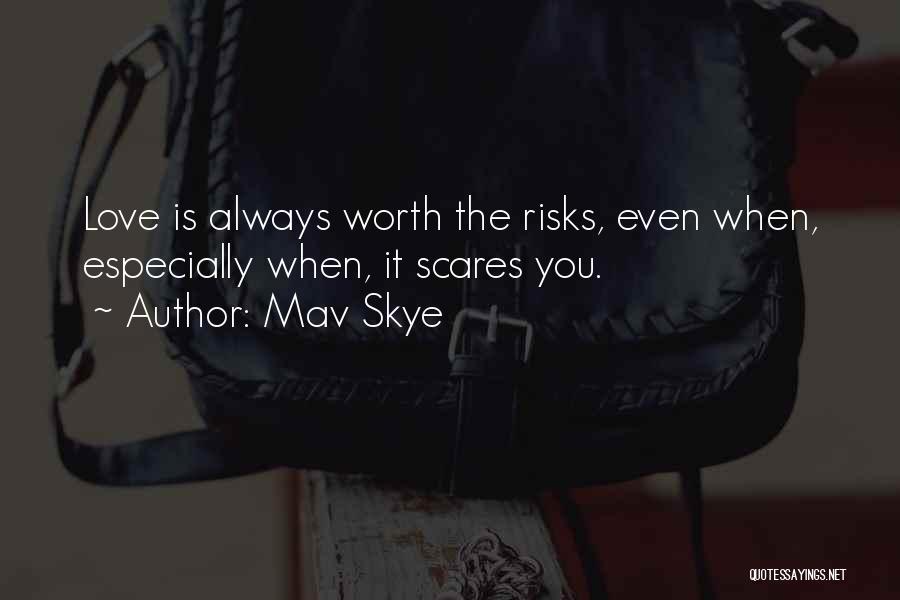 Always Do What Scares You Quotes By Mav Skye