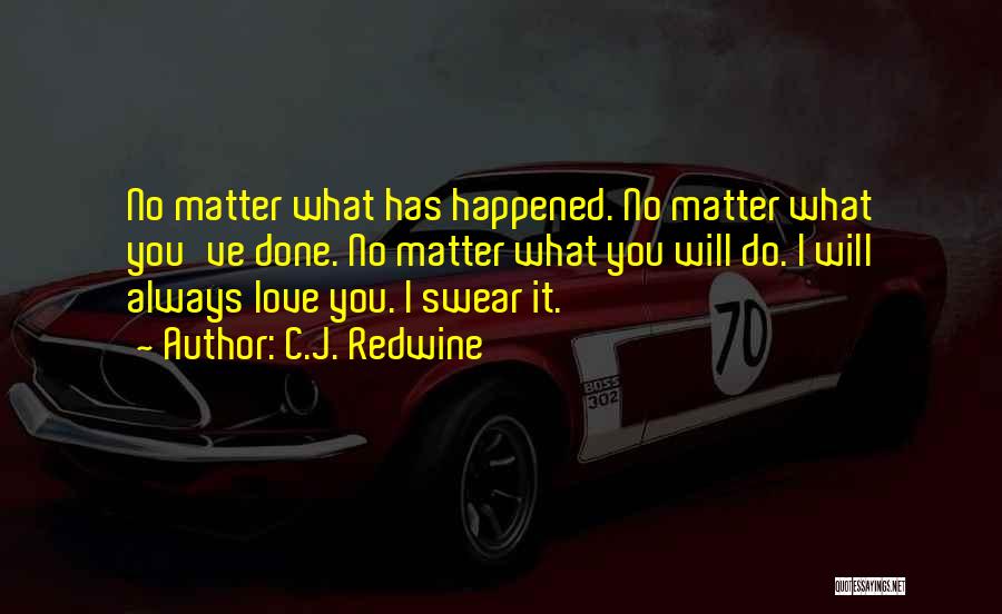 Always Do What You Love Quotes By C.J. Redwine