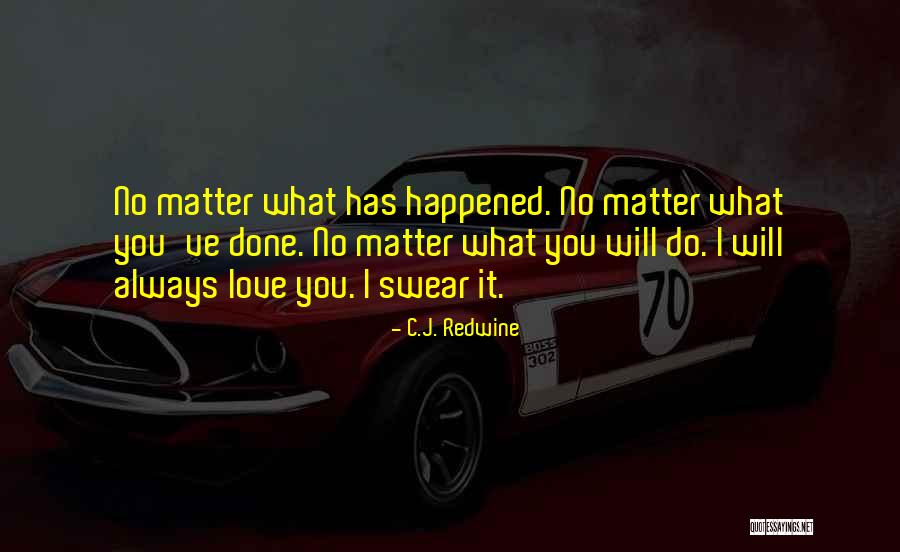 Always Do What You Love Quotes By C.J. Redwine