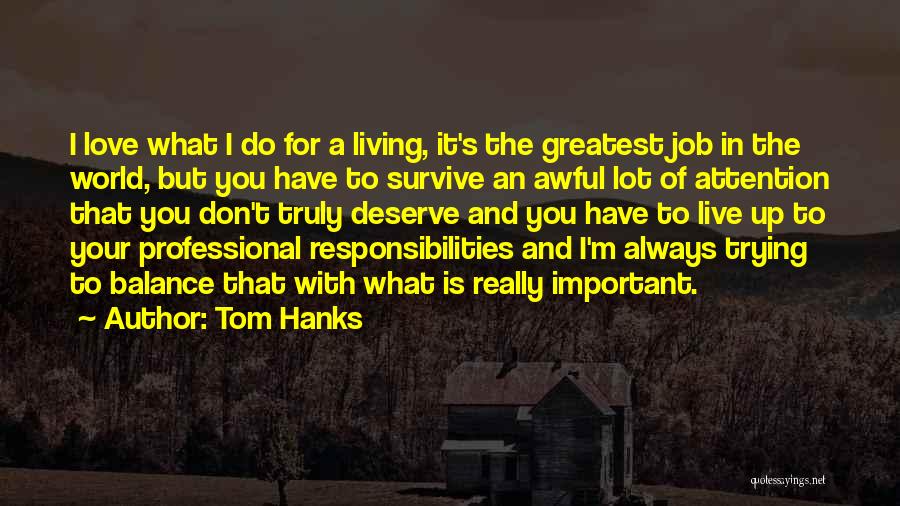 Always Do What You Love Quotes By Tom Hanks