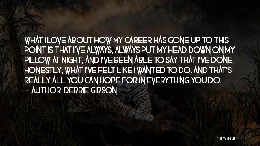 Always Do What You Say Quotes By Debbie Gibson