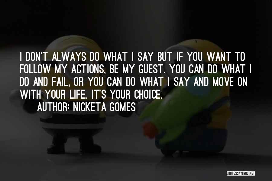 Always Do What You Say Quotes By Nicketa Gomes