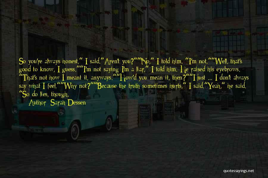 Always Do What You Say Quotes By Sarah Dessen