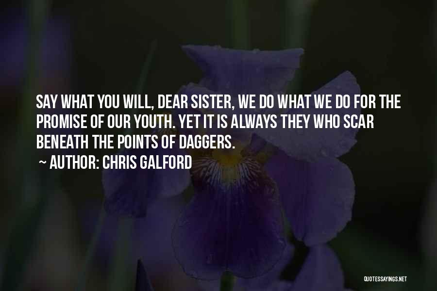 Always Do What You Say You Will Do Quotes By Chris Galford