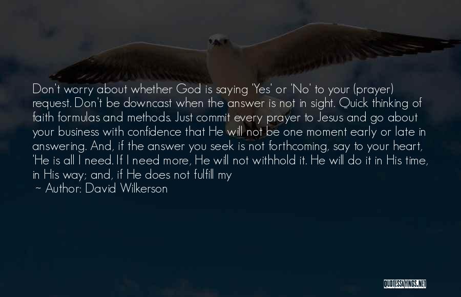 Always Do What You Say You Will Do Quotes By David Wilkerson