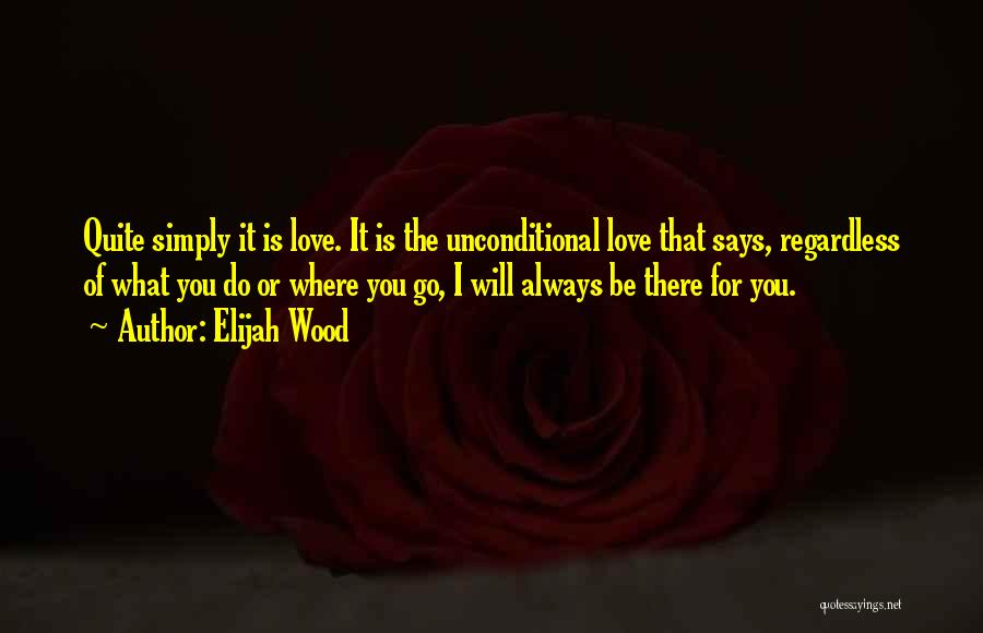 Always Do You Quotes By Elijah Wood