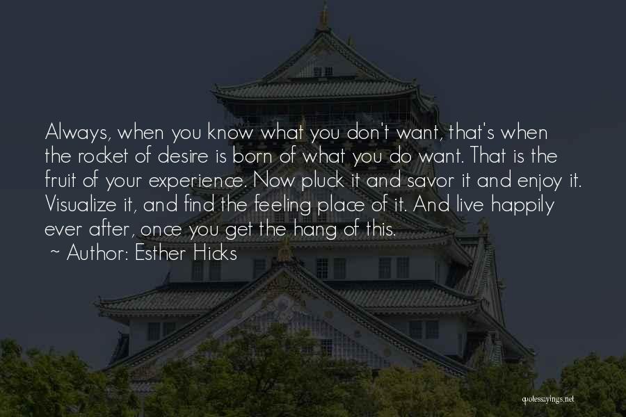 Always Do You Quotes By Esther Hicks