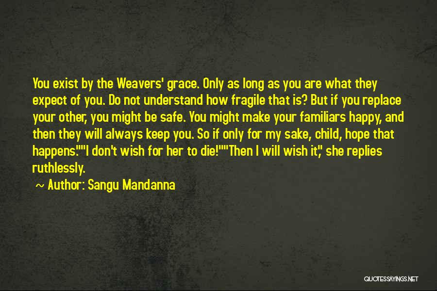 Always Do You Quotes By Sangu Mandanna