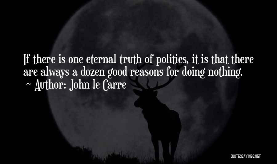 Always Doing Good Quotes By John Le Carre